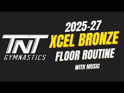 TNT 2025-27 Xcel Bronze Floor Routine with music