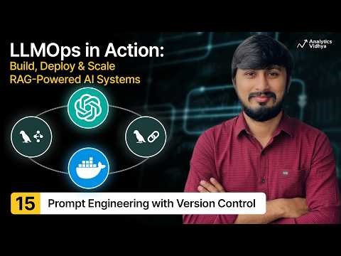 15. LLM Ops Tutorial: Prompt Engineering, Versioning, and Dynamic Generation