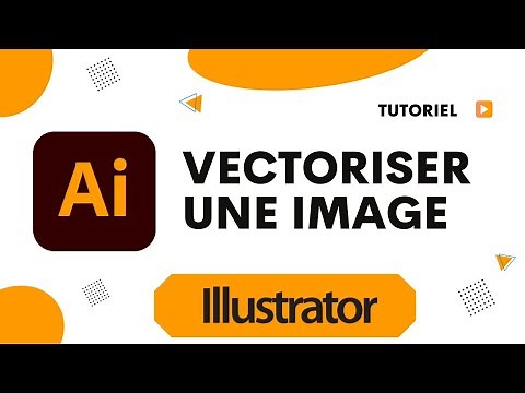 Comment vectoriser une image avec Illustrator
