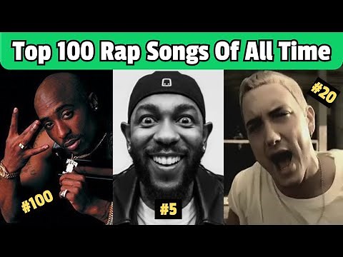 Top 100 Rap Songs Of All Time!
