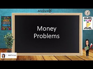 Money Problems (Solving Word Problems involving Linear Equations in One variable)
