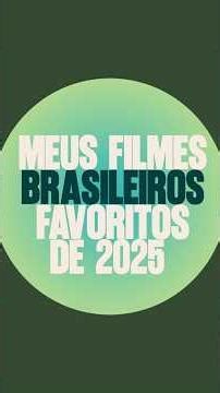 My 10 favorite Brazilian films of 2025. What are yours? 🇧🇷