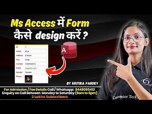 How to design a form in MS Access? | MS Access में Form Design कैसे करें | Computer Tech Academy