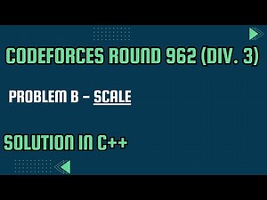 Codeforces Round 962 (Div. 3) Problem B. Scale Full Solution In C++