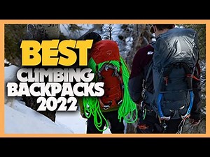 10 Best Climbing Backpacks 2022