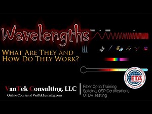 Fiber Optic Wavelengths, What Are They And What Do?