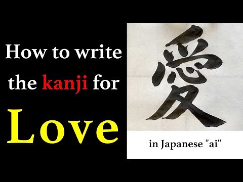 【愛】How to write the kanji for "Love" in Japanese "Ai" and stroke order