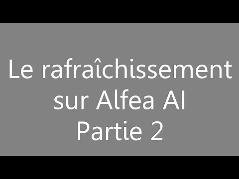 Comment ajouter le Rafraichissement sur l'Alfea AI partie 2 ?
