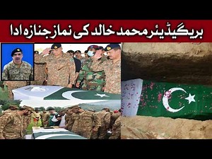 Brigadier Muhammad Khalid - Brigadier Muhammad Khalid Funeral Prayers Offered - military funeral
