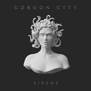 Gorgon City - Sirens (Deluxe)