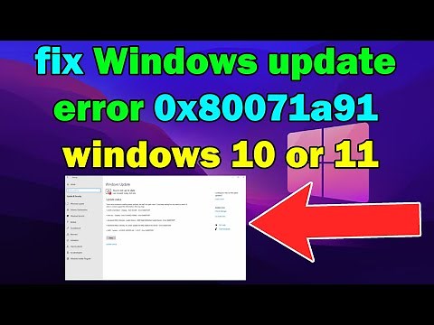 How to fix Windows update error 0x80071a91 windows 10 or 11