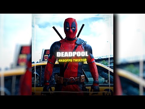 DEADPOOL 1 | 4K60FPS TWIXTOR | FREE CLIPS