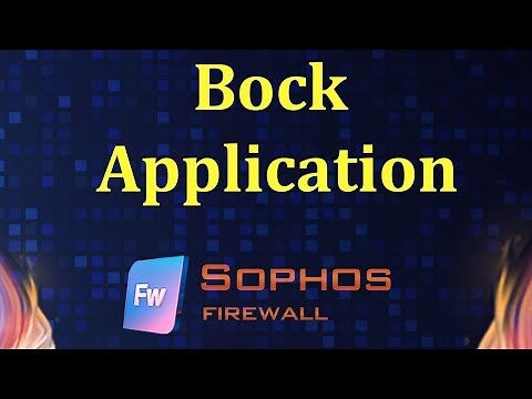 How to block Applications on Sophos firewall | Msolved Tech