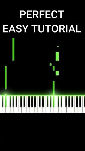 PERFECT EASY PIANO TUTORIAL