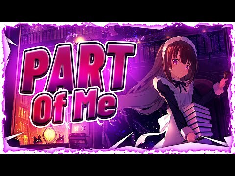 Nightcore - Part Of Me (Lyrics)