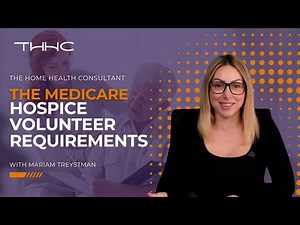Medicare-Certified Hospice Volunteer Requirements Explained