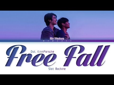 【Slot Machine】 Free Fall Ost. KinnPorsche The Series