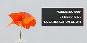 Norme ISO 9001 et mesure de la satisfaction client