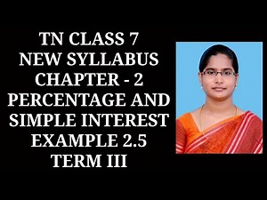 7th Maths T-3 Ch-2 Percentage and Simple Interest | Example-2.5 | Samacheer One plus One channel