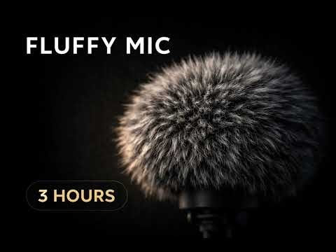 ASMR Fluffy Mic 3 Hours of Deep Sleep