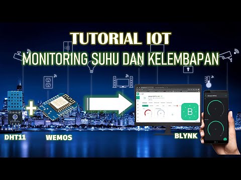 MONITORING SUHU DAN KELEMBAPAN UDARA DENGAN SENSOR DHT11, WEMOS ESP8266 DAN BLYNK || TUTORIAL IOT
