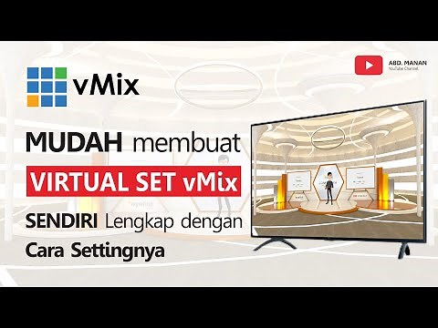 vMix Tutorial - Mudah Membuat Virtual Set vMix Sendiri Lengkap dengan Cara Settingnya