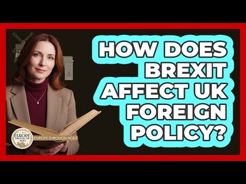 How Does Brexit Affect UK Foreign Policy?