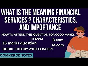 Meaning of Financial Services | Characteristics, and Importance | Financial Markets and Services |