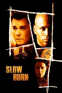 Slow Burn (2005 film) - Alchetron, The Free Social Encyclopedia