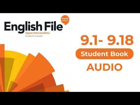 9.1-9.18 English File 4th Edition Upper Intermediate Student book Audio