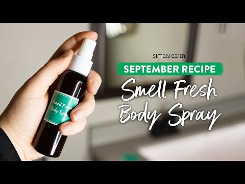 Handy DIY Smell Fresh Body Spray Recipe with Essential Oils