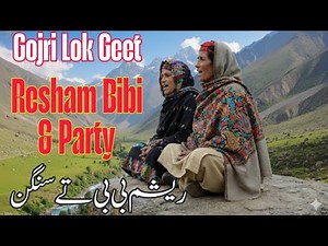 Gojri Lok Geet by Resham Bibi & Party||Echoes of Nature||Traditional Gojri Folk Song||new gojri song