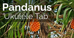 Pandanus Ukulele Tab by The Peter Moon Band