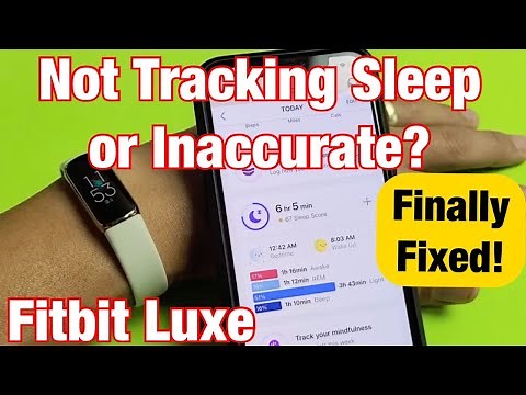 Fitbit Luxe: Not Tracking Sleep or Inaccurate? Finally Fixed!