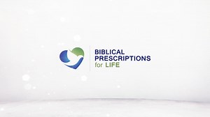 Biblical Prescriptions for Life