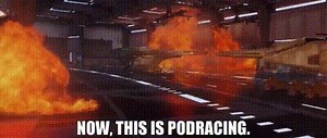 Now, this is Podracing.