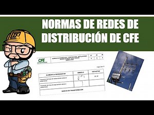 NORMAS DE REDES DE DISTRIBUCIÓN DE CFE.