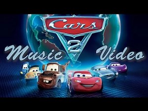 Disney Pixar's Cars 2 (2011) Music Video