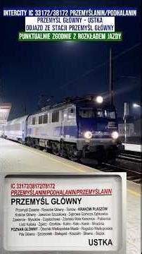 InterCity IC 33172/38172 PRZEMYŚLANIN/PODHALANIN Przemyśl Główny - Ustka Odjazd z Przemyśl Główny