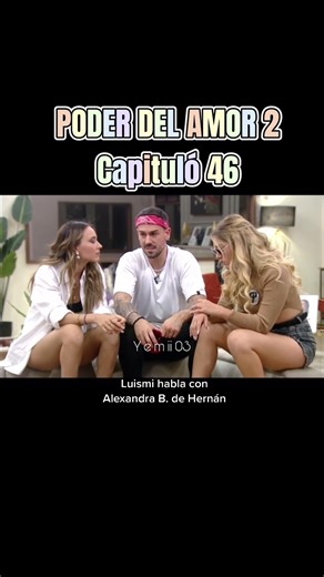 El Poder del Amor: Conflictos y Relaciones en el Capítulo 46