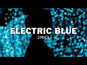 Brad Arthur - Electric Blue (Lyrics)