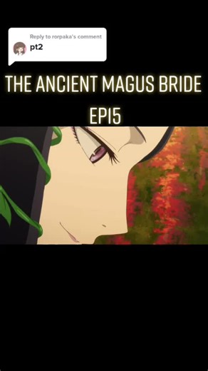 Recomendaciones de The Ancient Magus Bride: Episodio 15