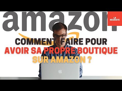 Comment créer une boutique sur Amazon | Conditions à remplir
