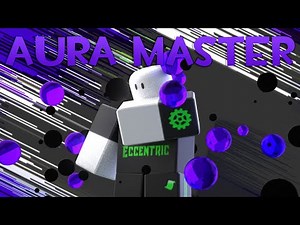 Roblox Script Showcase Episode#1531/Aura Master