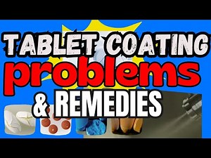 TABLET COATING PROBLEMS & REMEDIES - PRACTICAL SOLUTION Pharmaceutical Concept [2022] | PC [2025]