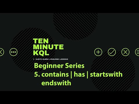 5. Kusto Query Language | KQL | Beginner Series | contains | has | startswith | endswith