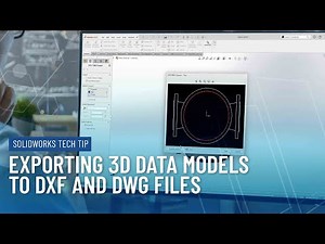 Exporting 3D Data Models to DXF and DWG Files