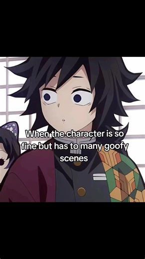 He has so many goofy scenes but he's fine as hell man. #myhusband #demonslayer #tomiokagiyuu #fineshi #goofy