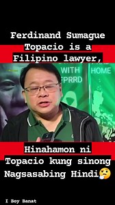 Hinahamon ni Topacio kung sinong Nag sasabing Hindi Illegal ang Pagka Arresto kay PRRD Rodrigo Duterte, Ferdinand Sumague Topacio is a Filipino lawyer, film producer and jazz vocalist, He was a speechwriter to Vice President Salvador Laurel, and had served as legal counsel to Manila Mayor Alfredo Lim, former presidents Gloria Macapagal Arroyo and Joseph Estrada.🤔🤔 #highlights #everyone #followers #news #viral #highlightseveryone #iboybanat | I Boy Banat