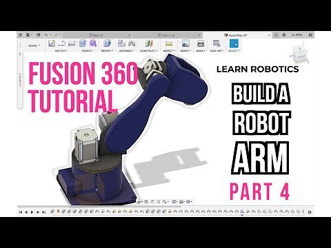 Fusion 360 Tutorial: Build a Robot Arm (Part 4)